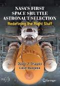 Nasa's First Space Shuttle Astronaut Selection: Redefining the Right Stuff