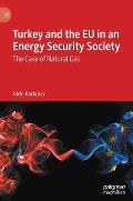 Turkey and the EU in an Energy Security Society: The Case of Natural Gas