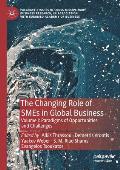 The Changing Role of SMEs in Global Business: Volume I: Paradigms of Opportunities and Challenges