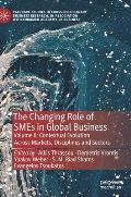 The Changing Role of SMEs in Global Business: Volume II: Contextual Evolution Across Markets, Disciplines and Sectors