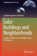 Solar Buildings and Neighborhoods: Design Considerations for High Energy Performance