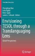 Envisioning TESOL Through a Translanguaging Lens: Global Perspectives