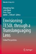 Envisioning TESOL Through a Translanguaging Lens: Global Perspectives