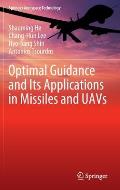 Optimal Guidance and Its Applications in Missiles and Uavs