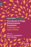 The Internet of Things Entrepreneurial Ecosystems: Challenges and Opportunities