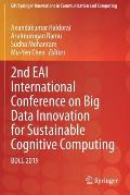 2nd Eai International Conference on Big Data Innovation for Sustainable Cognitive Computing: Bdcc 2019