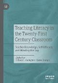 Teaching Literacy in the Twenty-First Century Classroom: Teacher Knowledge, Self-Efficacy, and Minding the Gap