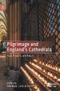 Pilgrimage and England's Cathedrals: Past, Present, and Future