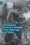 Following the Formula in Beowulf, ?rvar-Odds Saga, and Tolkien