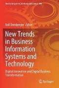 New Trends in Business Information Systems and Technology: Digital Innovation and Digital Business Transformation