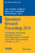 Operations Research Proceedings 2019: Selected Papers of the Annual International Conference of the German Operations Research Society (Gor), Dresden,