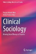 Clinical Sociology: Moving from Theory to Practice