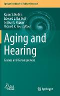 Aging and Hearing: Causes and Consequences