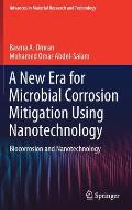 A New Era for Microbial Corrosion Mitigation Using Nanotechnology: Biocorrosion and Nanotechnology
