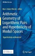 Arithmetic Geometry of Logarithmic Pairs and Hyperbolicity of Moduli Spaces: Hyperbolicity in Montr?al