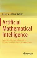 Artificial Mathematical Intelligence: Cognitive, (Meta)Mathematical, Physical and Philosophical Foundations