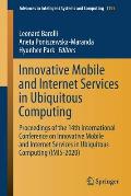 Innovative Mobile and Internet Services in Ubiquitous Computing: Proceedings of the 14th International Conference on Innovative Mobile and Internet Se