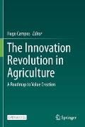 The Innovation Revolution in Agriculture: A Roadmap to Value Creation