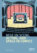Mise En Sc?ne, Acting, and Space in Comics