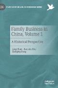 Family Business in China, Volume 1: A Historical Perspective