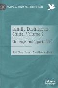 Family Business in China, Volume 2: Challenges and Opportunities