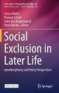Social Exclusion in Later Life: Interdisciplinary and Policy Perspectives