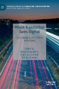 When Translation Goes Digital: Case Studies and Critical Reflections