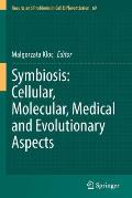 Symbiosis: Cellular, Molecular, Medical and Evolutionary Aspects