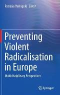 Preventing Violent Radicalisation in Europe: Multidisciplinary Perspectives