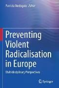 Preventing Violent Radicalisation in Europe: Multidisciplinary Perspectives