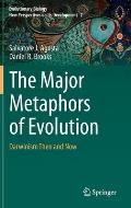 The Major Metaphors of Evolution: Darwinism Then and Now