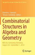 Combinatorial Structures in Algebra and Geometry: Nsa 26, Constanța, Romania, August 26-September 1, 2018