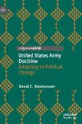 United States Army Doctrine: Adapting to Political Change