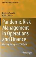 Pandemic Risk Management in Operations and Finance: Modeling the Impact of Covid-19