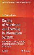 Quality of Experience and Learning in Information Systems: Incorporating Learning and Ethics Into Characterizations of Quality of Experience