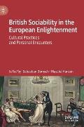British Sociability in the European Enlightenment: Cultural Practices and Personal Encounters
