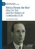 'Africa Forms the Key': Alex Du Toit and the History of Continental Drift