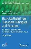 Basic Epithelial Ion Transport Principles and Function: Ion Channels and Transporters of Epithelia in Health and Disease - Vol. 1