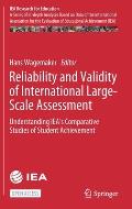 Reliability and Validity of International Large-Scale Assessment: Understanding Iea's Comparative Studies of Student Achievement