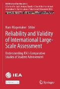 Reliability and Validity of International Large-Scale Assessment: Understanding Iea's Comparative Studies of Student Achievement