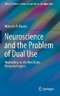 Neuroscience and the Problem of Dual Use: Neuroethics in the New Brain Research Projects