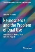 Neuroscience and the Problem of Dual Use: Neuroethics in the New Brain Research Projects