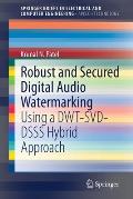 Robust and Secured Digital Audio Watermarking: Using a Dwt-Svd-Dsss Hybrid Approach