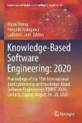 Knowledge-Based Software Engineering: 2020: Proceedings of the 13th International Joint Conference on Knowledge-Based Software Engineering (Jckbse 202