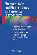 Chemotherapy and Pharmacology for Leukemia in Pregnancy: Guidelines and Strategies for Best Practices