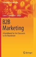 B2B Marketing: A Guidebook for the Classroom to the Boardroom