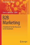 B2B Marketing: A Guidebook for the Classroom to the Boardroom