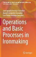 Operations and Basic Processes in Ironmaking