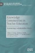 Knowledge Communities in Teacher Education: Sustaining Collaborative Work