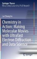 Chemistry in Action: Making Molecular Movies with Ultrafast Electron Diffraction and Data Science